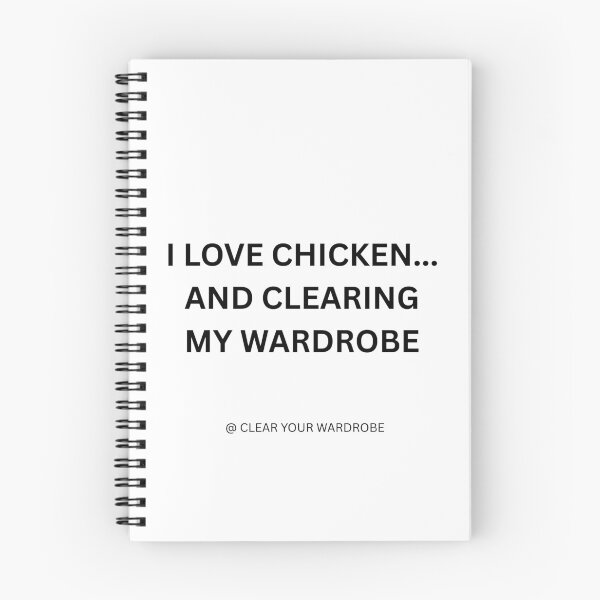 Item preview, I LOVE CHICKEN...AND CLEARING MY WARDROBE designed and sold by ClearYourWardrobe / IsThatBrandon.
