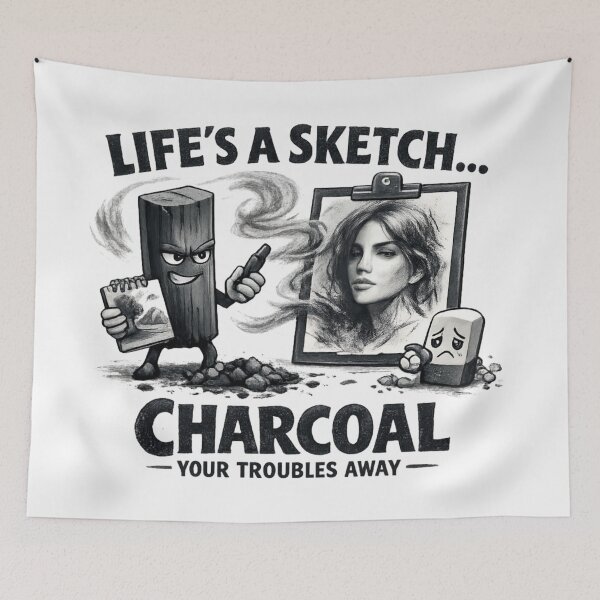 Item preview, Life's a Sketch – Charcoal Your Troubles Away designed and sold by SidTastic .