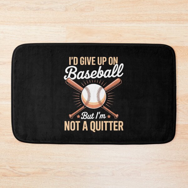 Item preview, I’d Give Up on Baseball But I’m Not a Quitter   designed and sold by jkrphoto.