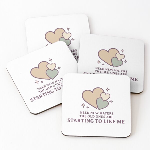 Item preview, Need new haters the old ones are starting to like me - funny sarcastic quote designed and sold by GagShots.