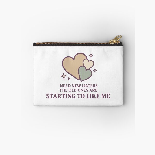 Item preview, Need new haters the old ones are starting to like me - funny sarcastic quote designed and sold by GagShots.
