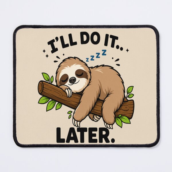 Item preview, I'll Do It Later Sloth designed and sold by kynira.