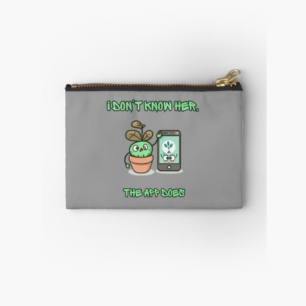 Item preview, I Don't Know Her The App Does Funny Plant Design designed and sold by FashionDollQtr.