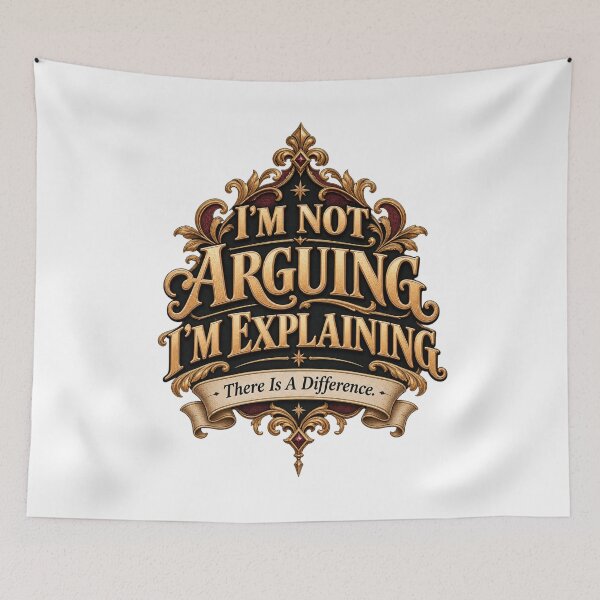 Item preview, I'm Not Arguing I'm Explaining Sarcastic Design designed and sold by InkroarCo.