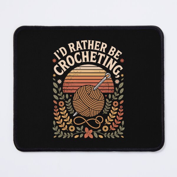 Item preview, I’d Rather Be Crocheting designed and sold by jkrphoto.