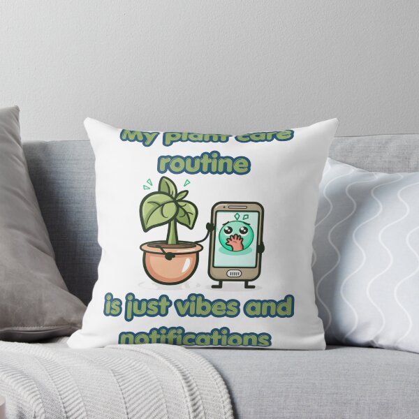Item preview, Plant Care Vibes And Notifications Funny Design designed and sold by FashionDollQtr.
