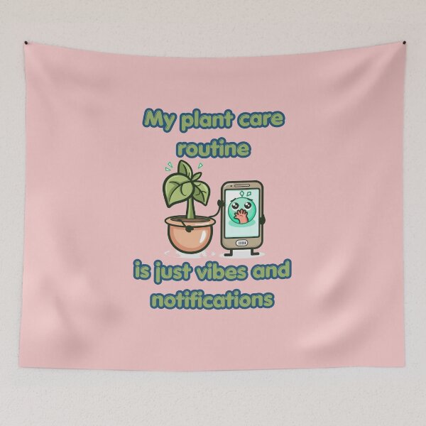Item preview, Plant Care Vibes And Notifications Funny Design designed and sold by FashionDollQtr.
