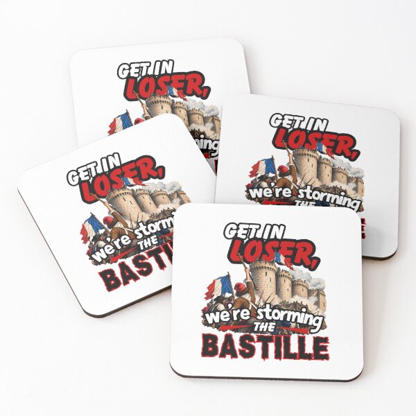 Item preview, Get In Loser We're Storming The Bastille - Funny French Revolution Meme designed and sold by Neurospicy Trolls.