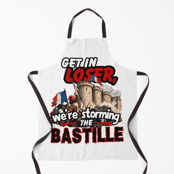 Item preview, Get In Loser We're Storming The Bastille - Funny French Revolution Meme designed and sold by Neurospicy Trolls.
