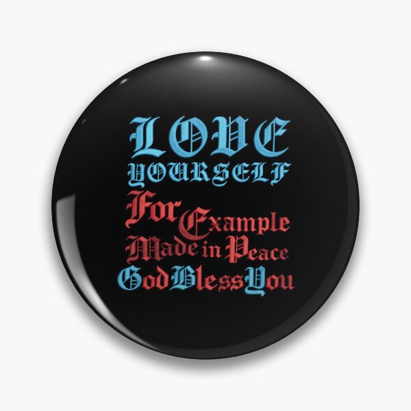 Item preview, Love Yourself For Example Made In Peace God Bless You designed and sold by yuckticke.