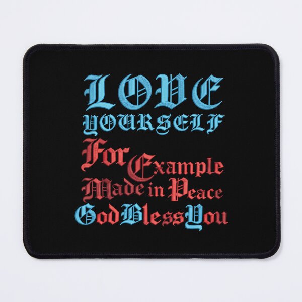 Item preview, Love Yourself For Example Made In Peace God Bless You designed and sold by yuckticke.