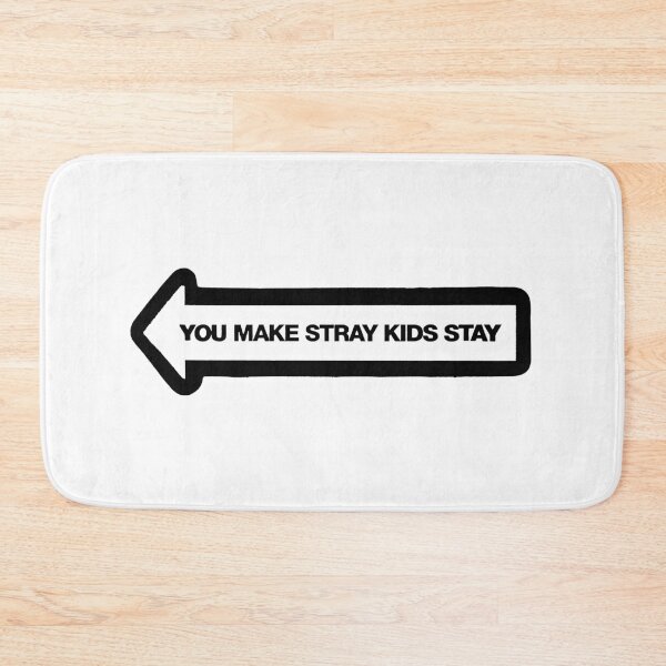 Item preview, YOU MAKE STRAY KIDS STAY designed and sold by BokieMD.