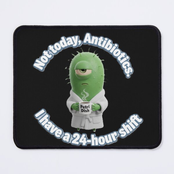 Item preview, Not Today Antibiotics – Funny Tired Bacteria designed and sold by Surviving Monday Club.
