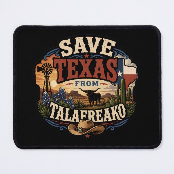 Item preview, Save Texas From Talafreako 2026 Election Season designed and sold by Neeshki.