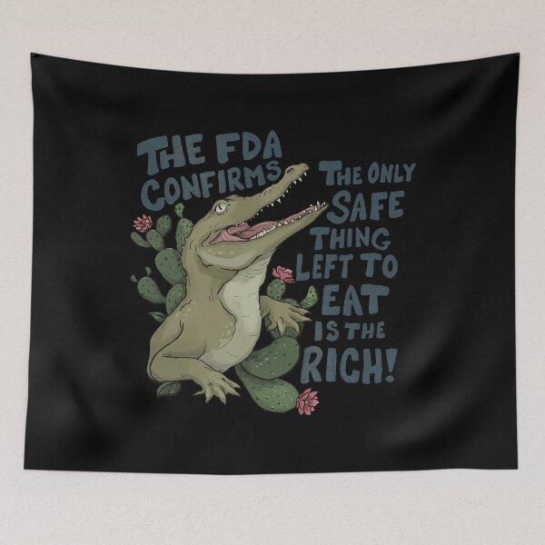 Item preview, The Fda Confirms The Only Safe Thing Left To Eat Is The Rich Gator designed and sold by yuckticke.