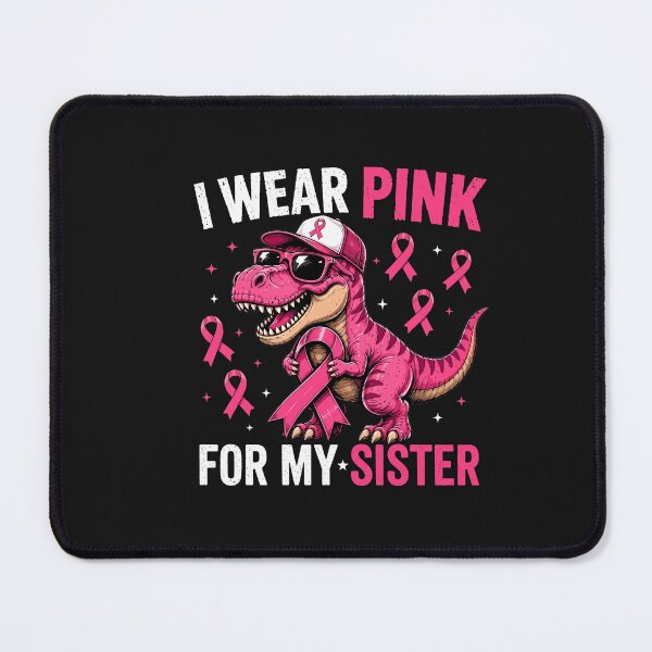 Item preview, I Wear Pink For My Sister Breast Cancer Awareness Dinosaur designed and sold by New Art.