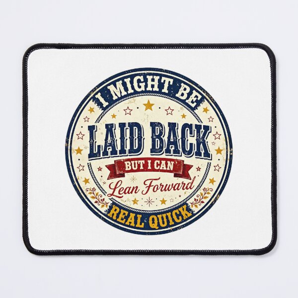 Item preview, I Might Be Laid Back But I Can Lean Forward Real Quick Vintage Sign Art designed and sold by Vibe-Vary.