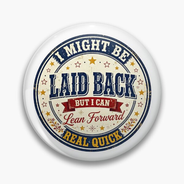 Item preview, I Might Be Laid Back But I Can Lean Forward Real Quick Vintage Sign Art designed and sold by Vibe-Vary.