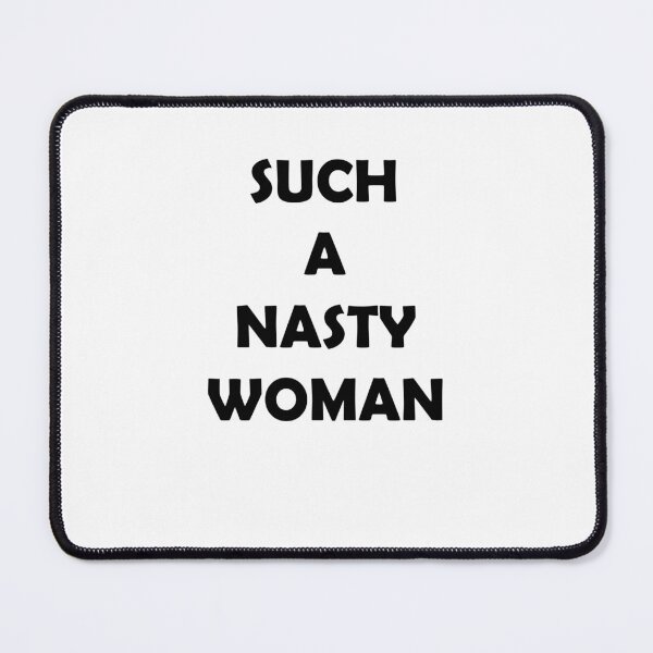 Item preview, nasty woman designed and sold by Kasia1987t.