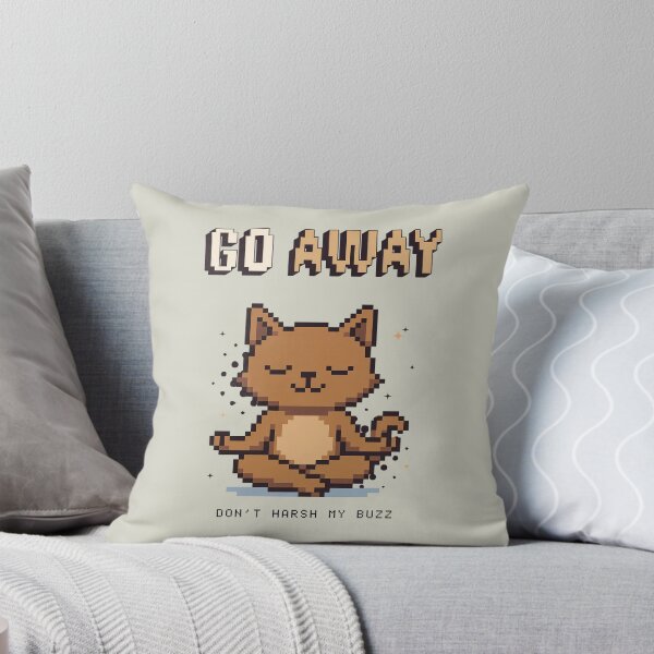 Item preview, Go Away Don’t Harsh My Buzz Pixel Cat Design designed and sold by FaeryNuff.
