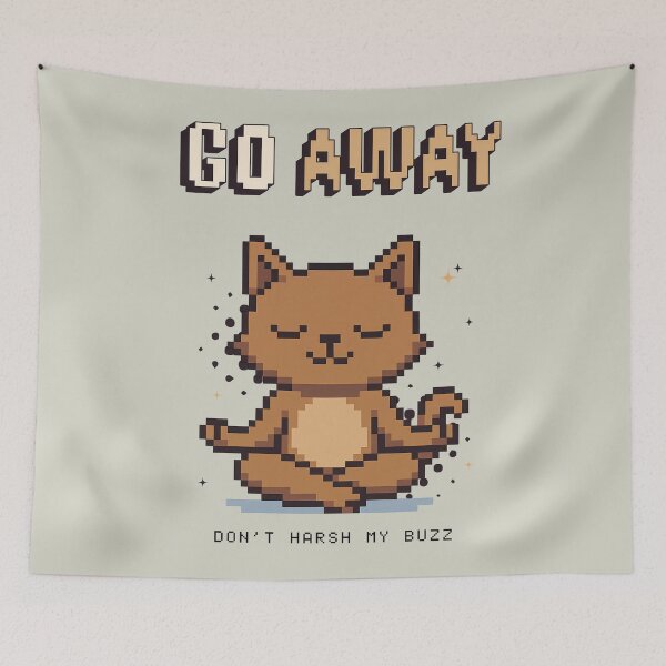 Item preview, Go Away Don’t Harsh My Buzz Pixel Cat Design designed and sold by FaeryNuff.