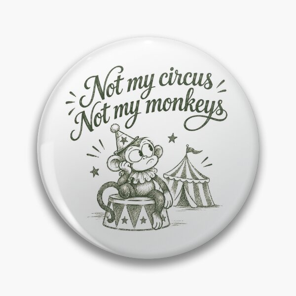 Item preview, Not My Circus Not My Monkeys designed and sold by Beagrl.