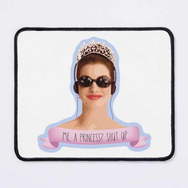 Item preview, Me, a princess? Shut up designed and sold by mafervicenttin.