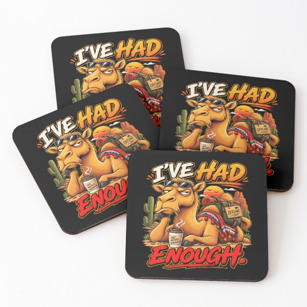 Item preview, I've Had Enough Funny Tired Camel Offline Humor designed and sold by waikibi ⭐⭐⭐⭐.