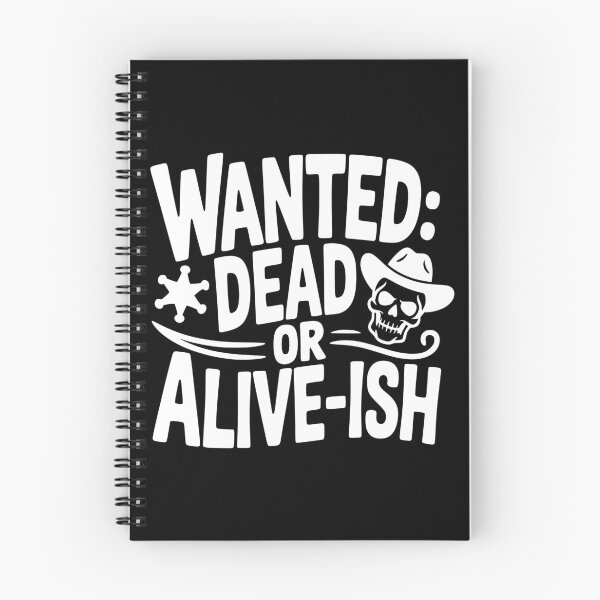 Item preview, Wanted Dead or Alive-ish designed and sold by theartfulaspie.