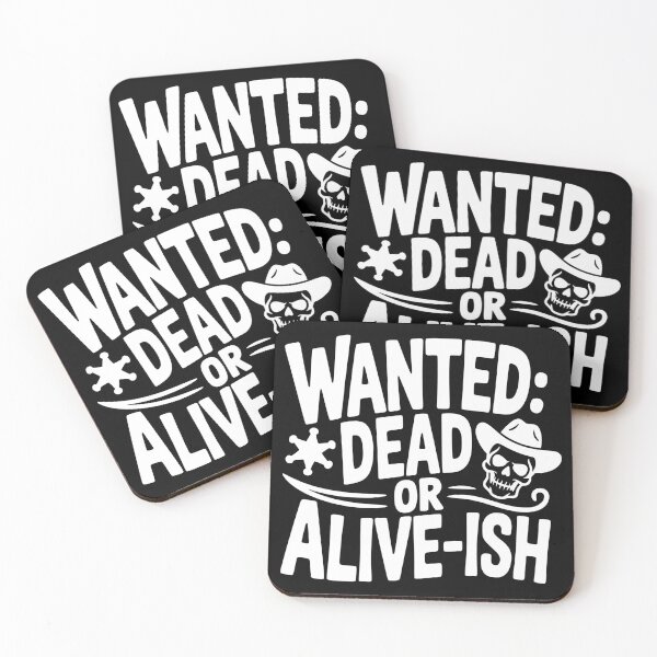 Item preview, Wanted Dead or Alive-ish designed and sold by theartfulaspie.
