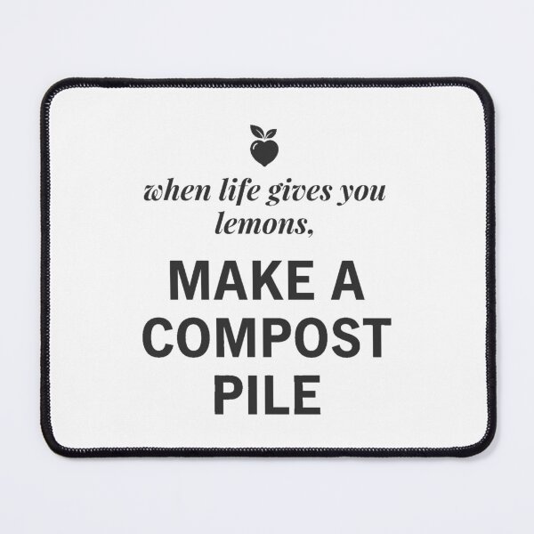 Item preview, when life gives you lemons, make a compost pile designed and sold by LoveofLemons.