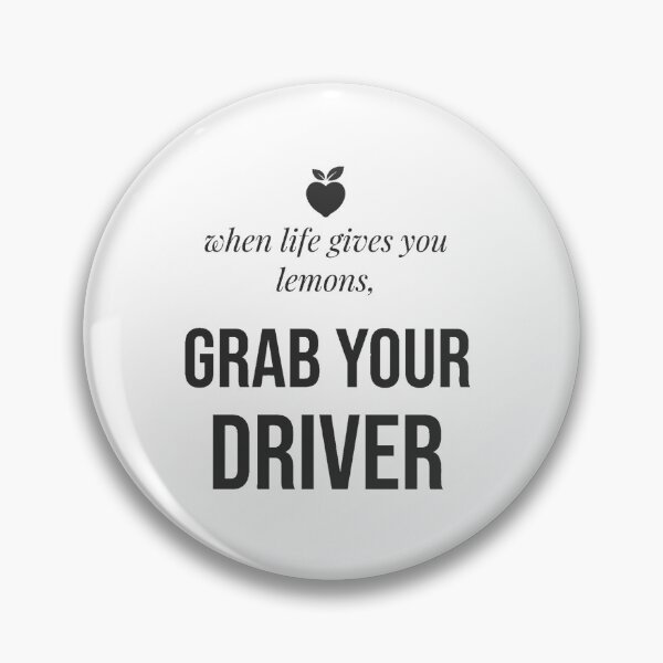 Item preview, when life gives you lemons, grab your driver designed and sold by LoveofLemons.