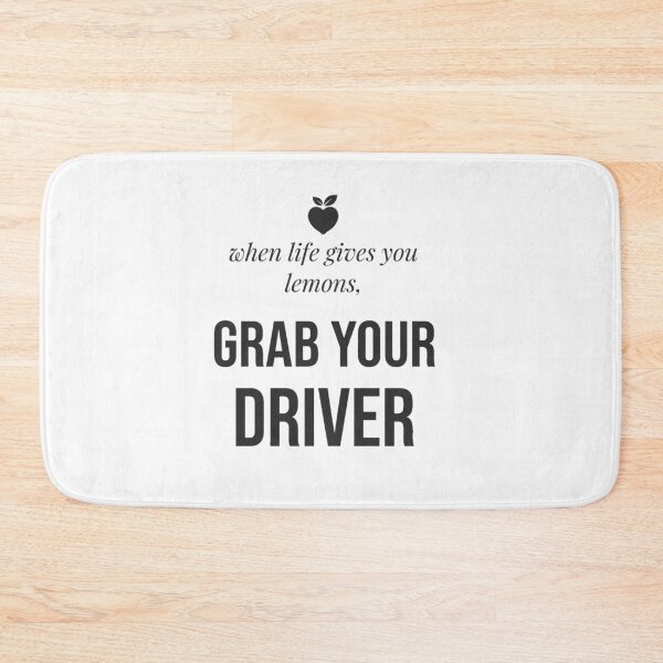Item preview, when life gives you lemons, grab your driver designed and sold by LoveofLemons.