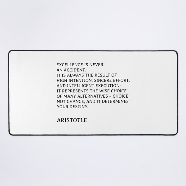 Item preview, Aristotle quotes - Excellence is never an accident  designed and sold by Inspirationmotivation.
