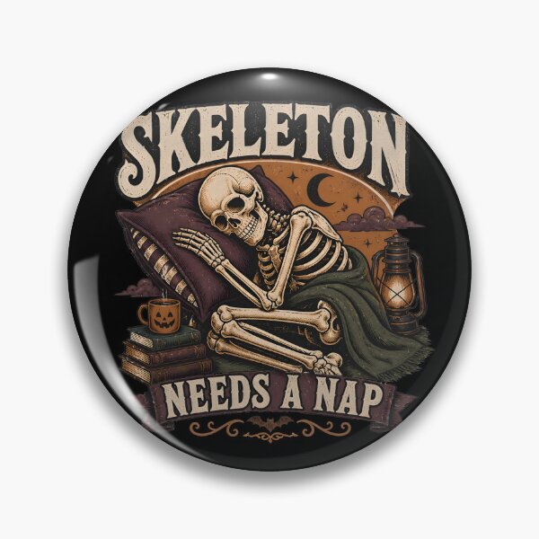 Item preview, Skeleton Needs A Nap designed and sold by RoyesButler.
