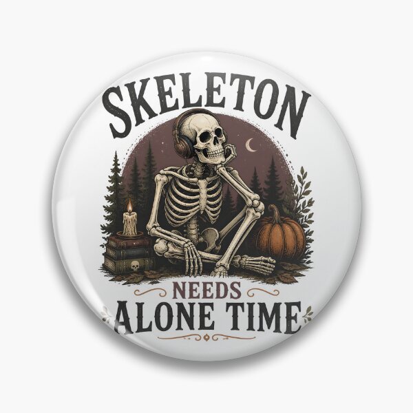 Item preview, Skeleton Needs Alone Time designed and sold by RoyesButler.