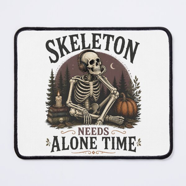 Item preview, Skeleton Needs Alone Time designed and sold by RoyesButler.
