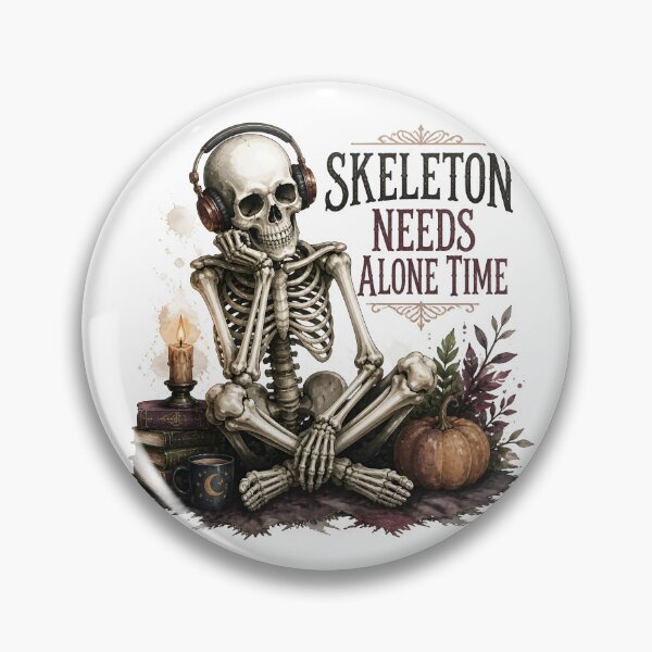 Item preview, Skeleton Needs Alone Time designed and sold by RoyesButler.