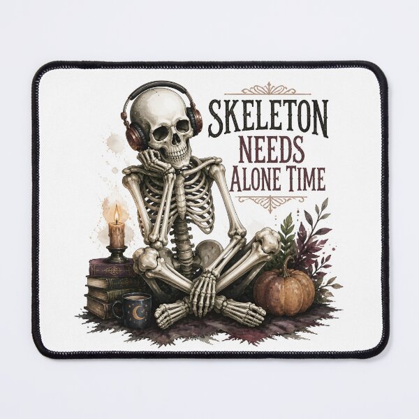 Item preview, Skeleton Needs Alone Time designed and sold by RoyesButler.