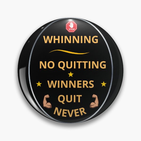 Item preview, Stop Whining No Quitting, Gifts For Positiveness People designed and sold by zebek-design.