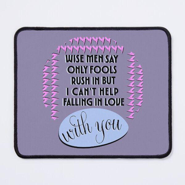 Item preview, wise men say only fools rush in... designed and sold by hello readers.