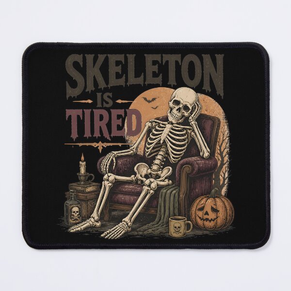 Item preview, Skeleton Is Tired designed and sold by RoyesButler.