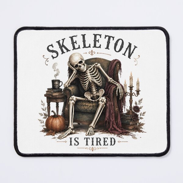 Item preview, Skeleton Is Tired designed and sold by RoyesButler.