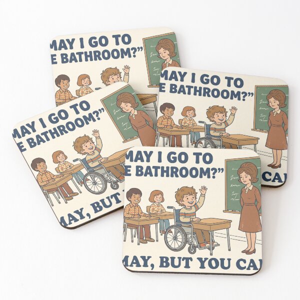 Item preview, You May, But You Cannot – 1970s Classroom Accessibility Humor designed and sold by davitabros.