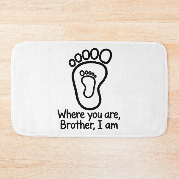 Item preview, Where You Are, Brother, I Am - Brother Footprint designed and sold by Surviving Monday Club.
