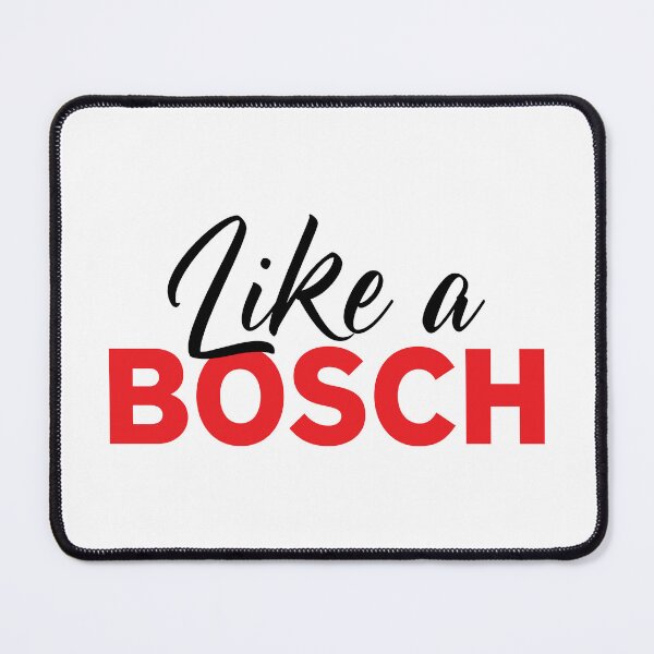 Item preview, Like A Bosch designed and sold by FunkyRevolution.