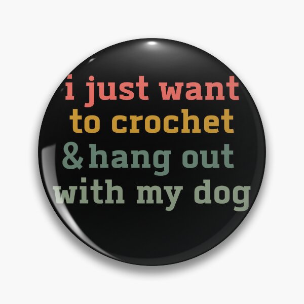 Item preview, i just want to crochet and hang out with my dog shirt funny crochet shirt for women cozy dog lover yarn hobby tee gifts for crocheters designed and sold by faridman.