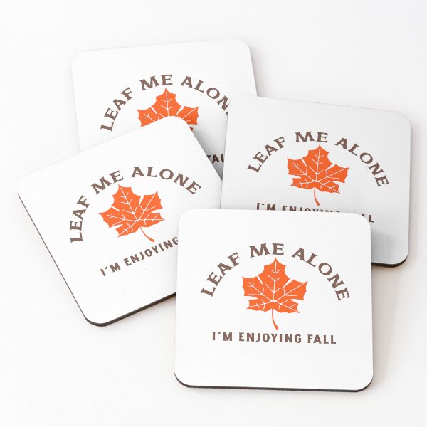 Item preview, Leaf Me Alone, I'm Enjoying Fall designed and sold by piercedgirl13.