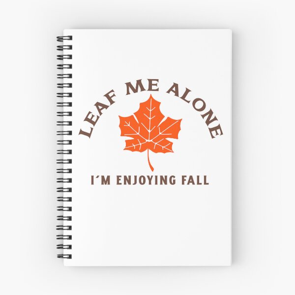 Item preview, Leaf Me Alone, I'm Enjoying Fall designed and sold by piercedgirl13.