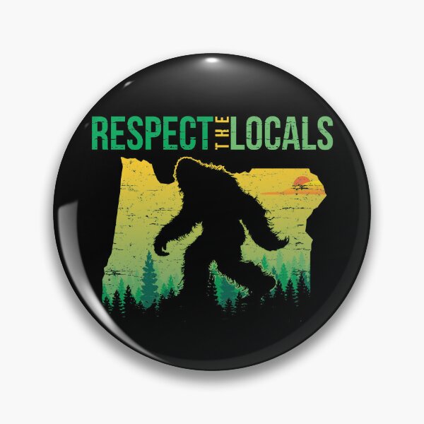 Item preview, Respect The Locals - OR designed and sold by dustbrain.